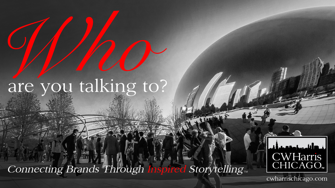 People at Cloudgate/The Bean in Chicago. C.W. Harris Chicago blog, Who Are You Talking To? Buyer Personas